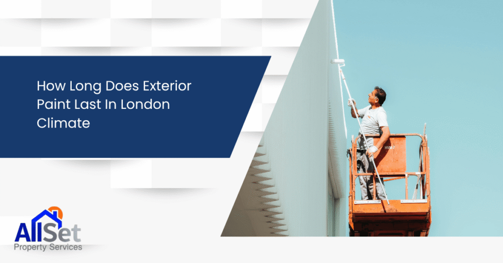How Long Does Exterior Paint Last In London Climate